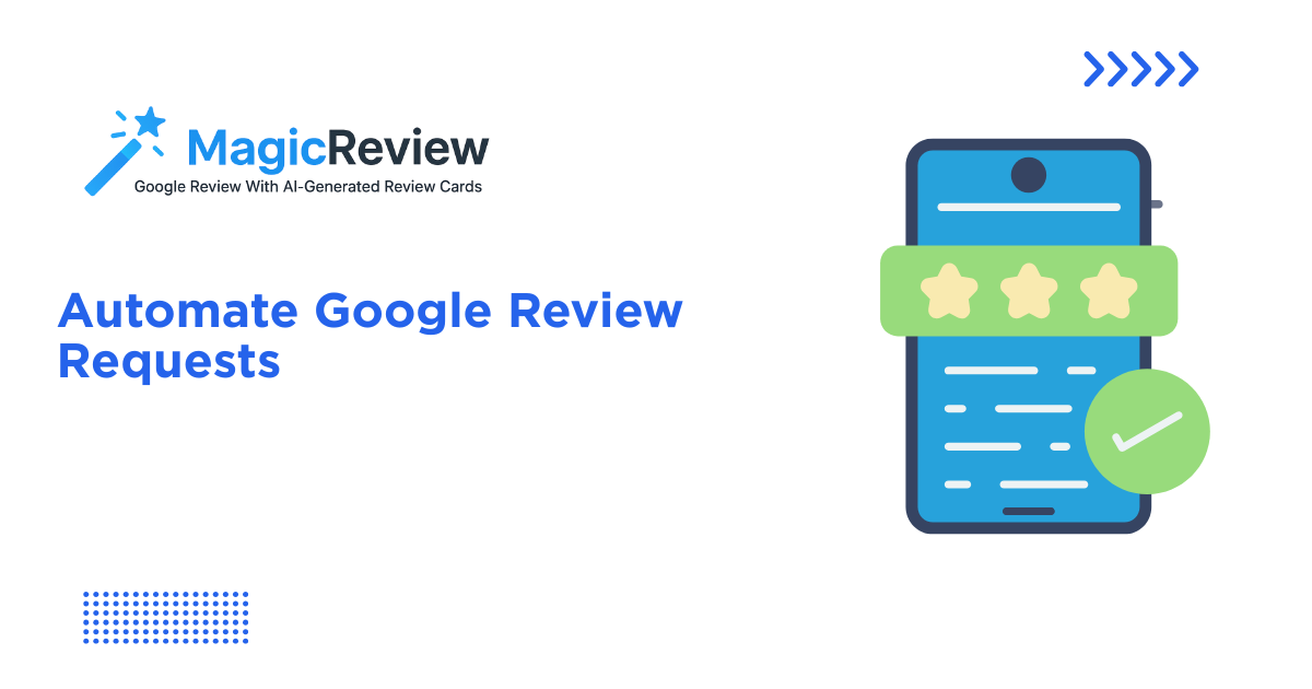 Automate Google Review Requests | Get More Reviews with AI