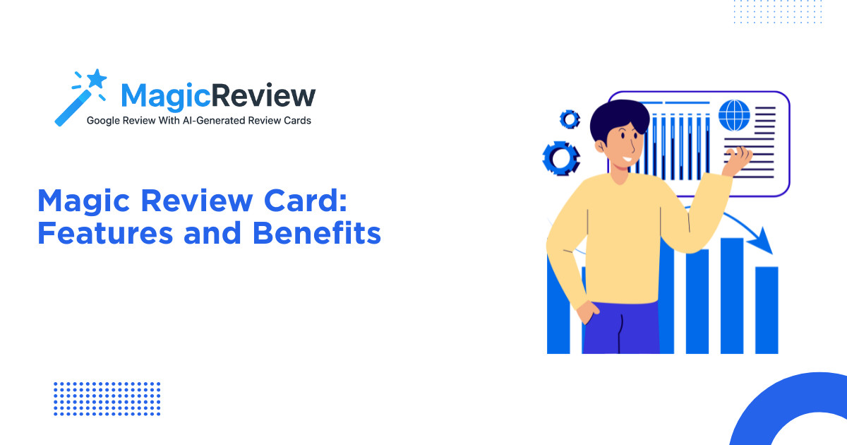 Magic Review Card Features & Benefits | Boost Google Reviews Instantly