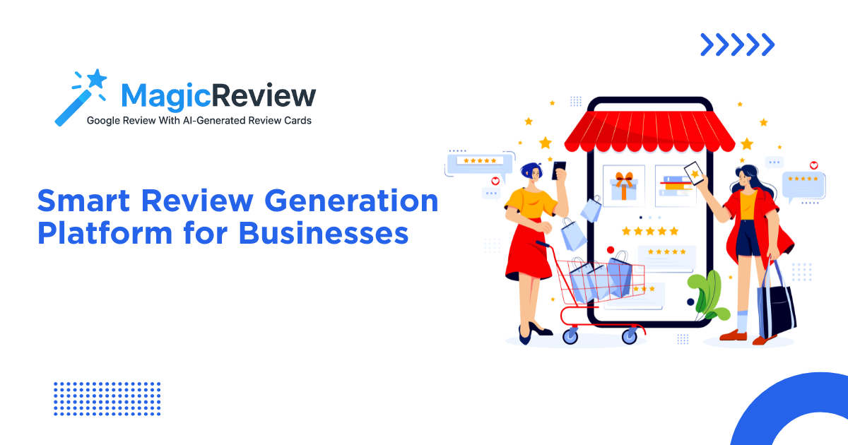 Smart Review Generation Platform for Businesses | Magic Review