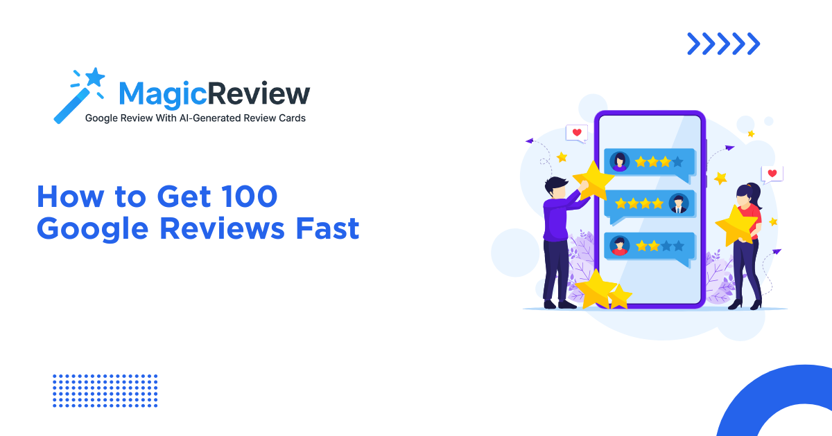 How to Get 100 Google Reviews Fast | Magic Review Strategy