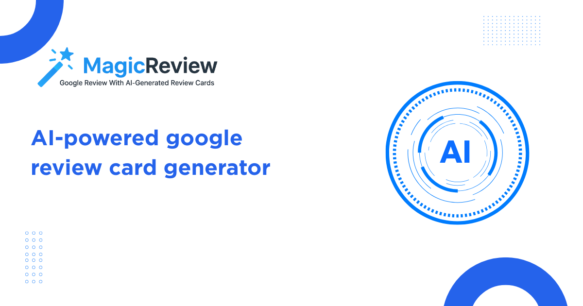 AI-Powered Google Review Card Generator | Magic Review Tool
